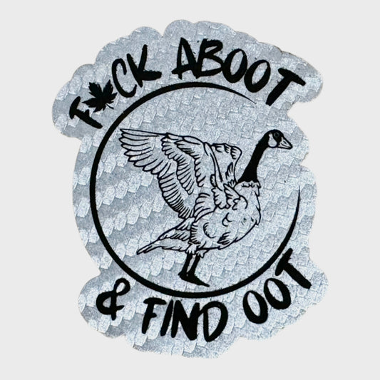 F**k Aboot & Find Oot Acrylic Patch